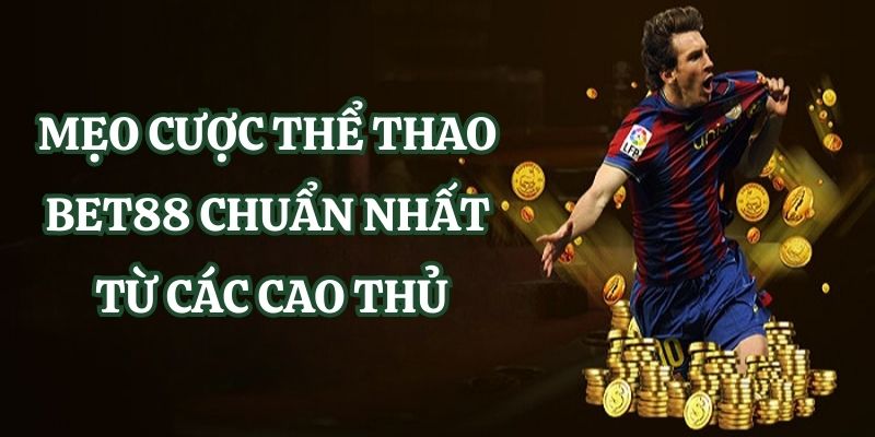 chia-se-meo-cuoc-the-thao-bet88-chuan-nhat-tu-cac-cao-thu-2