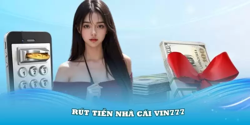 rut-tien-nha-cai-vin777